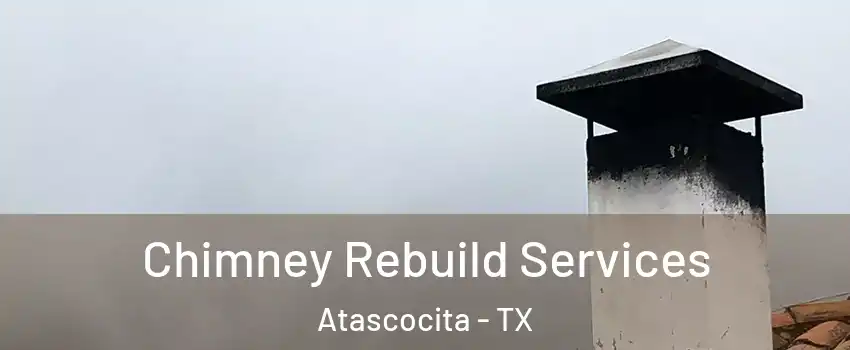  Chimney Rebuild Services Atascocita - TX