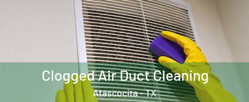  Clogged Air Duct Cleaning Atascocita - TX