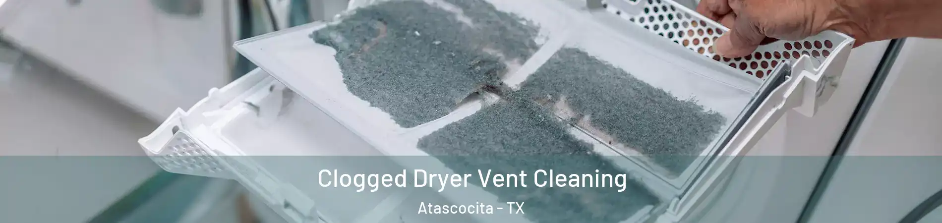  Clogged Dryer Vent Cleaning Atascocita - TX