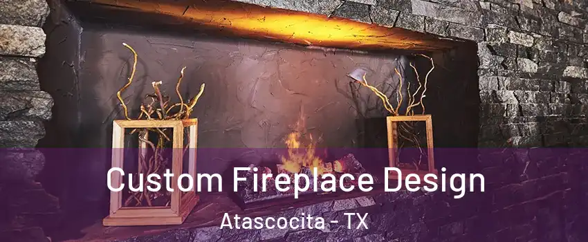  Custom Fireplace Design Atascocita - TX
