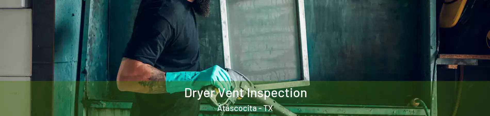  Dryer Vent Inspection Atascocita - TX