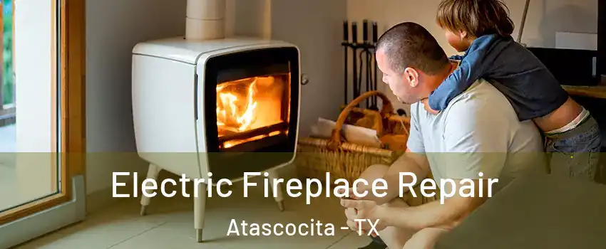  Electric Fireplace Repair Atascocita - TX