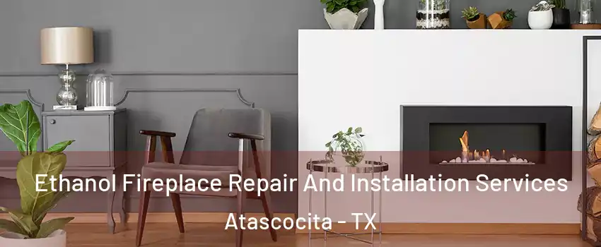  Ethanol Fireplace Repair And Installation Services Atascocita - TX