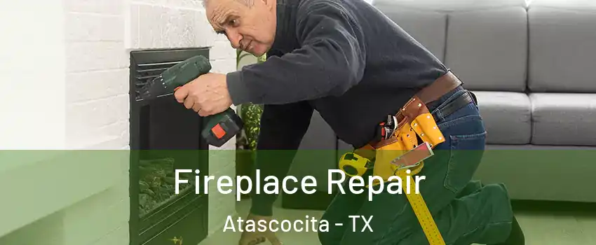  Fireplace Repair Atascocita - TX