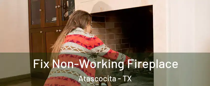  Fix Non-Working Fireplace Atascocita - TX