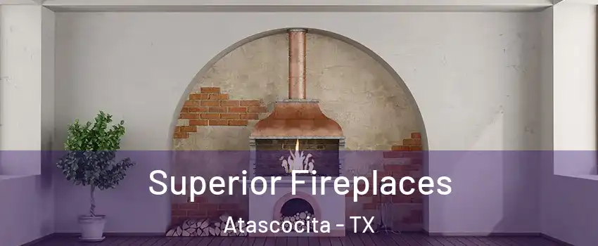  Superior Fireplaces Atascocita - TX