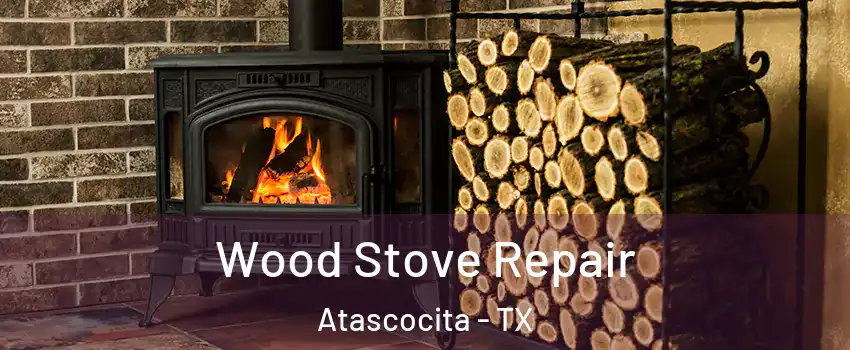  Wood Stove Repair Atascocita - TX